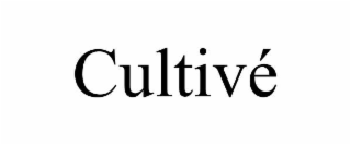 cultivÉ