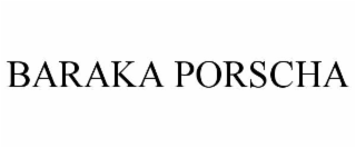 baraka porscha