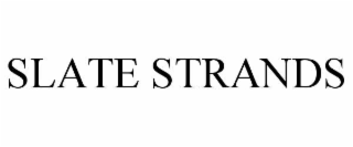 slate strands