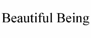 beautiful being