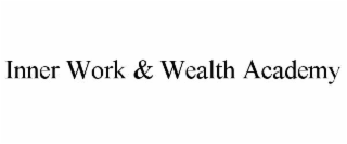 inner work & wealth academy