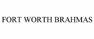 fort worth brahmas