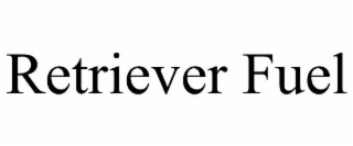 retriever fuel