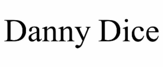 danny dice