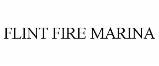 flint fire marina