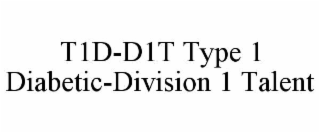 t1d-d1t type 1 diabetic-division 1 talent