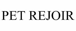 pet rejoir