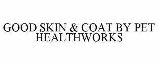 good skin & coat by pet healthworks