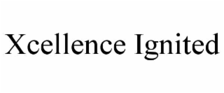 xcellence ignited