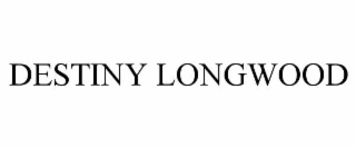 destiny longwood