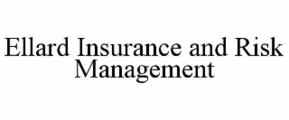 ellard insurance and risk management
