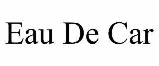 eau de car