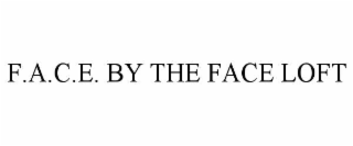 f.a.c.e. by the face loft