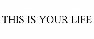 this is your life