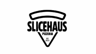 slicehaus pizzeria est. 2025