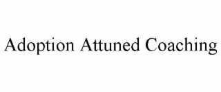 adoption attuned coaching
