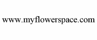 www.myflowerspace.com