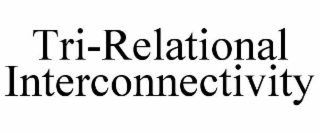 tri-relational interconnectivity