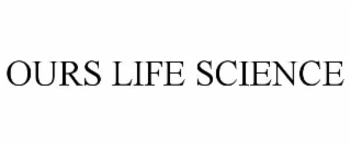 ours life science