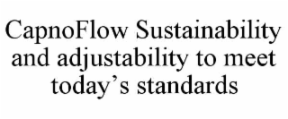 capnoflow sustainability and adjustability to meet today’s standards