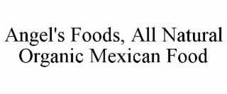 angel's foods, all natural organic mexican food