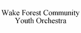 wake forest community youth orchestra