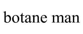 botane man