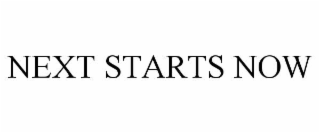 next starts now