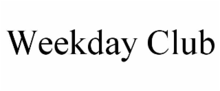 weekday club