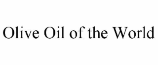 olive oil of the world