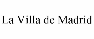 la villa de madrid