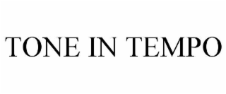tone in tempo