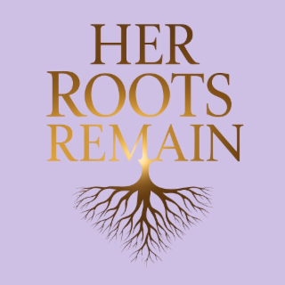 her roots remain