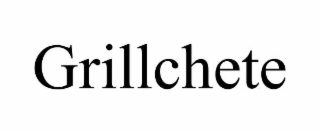 grillchete