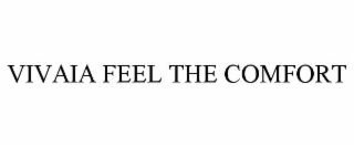 vivaia feel the comfort