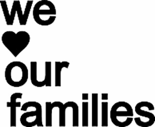 we our families