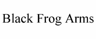 black frog arms