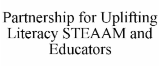 partnership for uplifting literacy steaam and educators