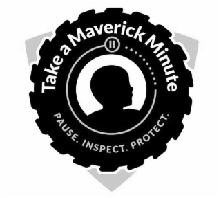 take a maverick minute pause. inspect. protect.