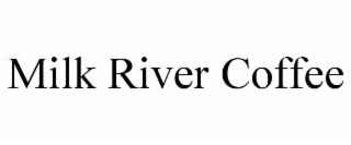 milk river coffee