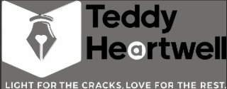 light for the cracks, love for the rest