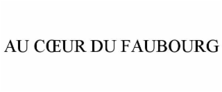au cŒur du faubourg