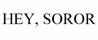 hey, soror
