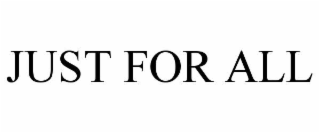 just for all