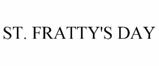 st. fratty's day