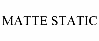 matte static