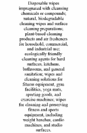 disposable wipes impregnated with cleansing chemicals or compounds; natural, biodegradable cleaning wipes and surface cleaning preparations; plant-based cleaning products and air fresheners for household, commercial, and industrial use; ecologically frien
