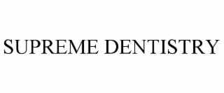 supreme dentistry