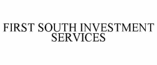 first south investment services