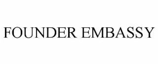 founder embassy